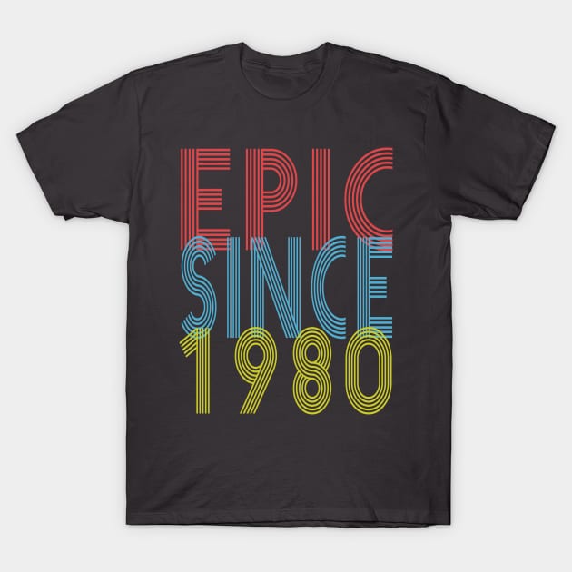 Epic Since 1980 Vintage Retro 80s Style Birthday Gift T-Shirt by kaza191